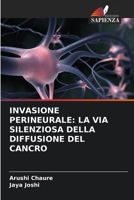 Invasione Perineurale: La Via Silenziosa Della Diffusione del Cancro (Italian Edition) 6209415776 Book Cover