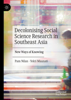 Decolonising Social Science Research in Southeast Asia: New Ways of Knowing 9819646235 Book Cover