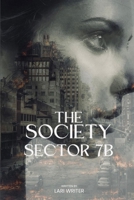 The Society: Sector 7B B0C8R1ZHVY Book Cover