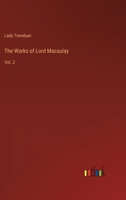 The Works of Lord Macaulay: Vol. 2 3368123823 Book Cover