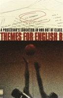 Themes for English B: A Professor's Education in And Out of Class 0820328472 Book Cover