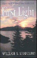 First Light: Morning Conversations With God 0939497468 Book Cover