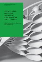 Articulated Grounds: Mediating Environment and Culture 1902902718 Book Cover