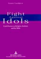 Fight Against Idols: Erich Fromm on Religion, Judaism and the Bible B0006D9034 Book Cover