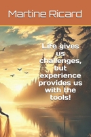 Life gives us challenges, but experience provides us with the tools! B0DXQ45C7Z Book Cover
