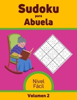 Sudoku para Abuela Nivel Fácil Volumen 2: 100 Rompecabezas con Soluciones, Libro de sudoku para desarrollar memoria, Sudoku para mayores. B089M5B3YM Book Cover