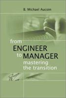 From Engineer to Manager: Mastering the Transition 1580530044 Book Cover