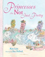 Princesses Are Not Just Pretty 159990778X Book Cover
