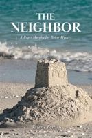 The Neighbor: A Roger Murphy/Jay Baker Mystery B0FDY3WGT8 Book Cover