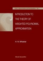 Introduction to the Theory of Weighted Polynomial Approximation 9810213123 Book Cover
