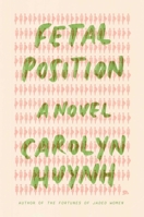 Fetal Position: A Novel 1668094398 Book Cover