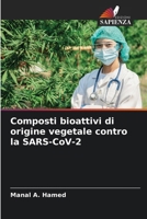 Composti bioattivi di origine vegetale contro la SARS-CoV-2 (Italian Edition) 6209560946 Book Cover