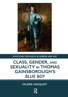 Class, Gender, and Sexuality in Thomas Gainsborough’s Blue Boy 1032401311 Book Cover