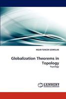 Globalization Theorems in Topology: Topology 3838354451 Book Cover