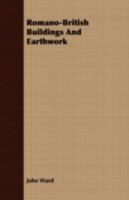 Romano-British Buildings and Earthworks 1021901946 Book Cover