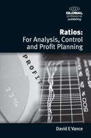 Ratios: For Analysis, Control and Profit Planning 1906403538 Book Cover