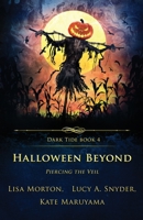 Halloween Beyond: Piercing the Veil 1957133198 Book Cover