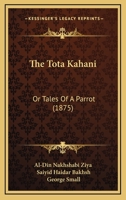 The Tota Kahani: Or Tales Of A Parrot 1165680092 Book Cover