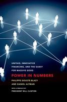 Power in Numbers: Unitaid, Innovative Financing, and the Quest for Massive Good 1586488937 Book Cover