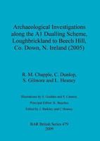 Archaeological Investigations along the A1 Dualling Scheme, Loughbrickland to Beech Hill, Co. Down, N. Ireland (2005) 1407302442 Book Cover