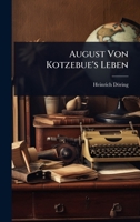 August Von Kotzebue's Leben (German Edition) 1024449211 Book Cover