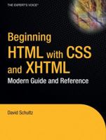 Beginning HTML with CSS and XHTML: Modern Guide and Reference (Beginning: from Novice to Professional) 1590597478 Book Cover