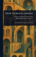 How to Build a House 1023499150 Book Cover