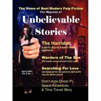 The Magazine of Unbelievable Stories (April 2007) Global Edition 0615141617 Book Cover