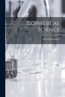 Biophysical Science 1018170871 Book Cover