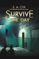 Survive the Day: A Butnari and Hill Crime Thriller 1622533623 Book Cover