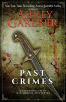 Past Crimes: A Compendium of Historical Mysteries 1973719509 Book Cover