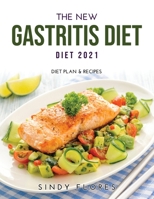 The New Gastritis Diet 2021: Diet Plan & Recipes 1008922315 Book Cover