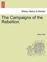 The Campaigns of the Rebellion. 1241466408 Book Cover