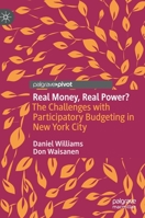 Real Money, Real Power?: The Challenges with Participatory Budgeting in New York City 3030592006 Book Cover