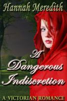 A Dangerous Indiscretion: A Victorian Romance 0989564126 Book Cover