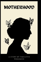 MOTHERHOOD B0B45C7R8B Book Cover