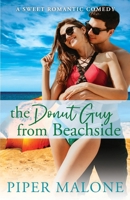 The Donut Guy from Beachside: A Beachside Boys Novella 1734187174 Book Cover