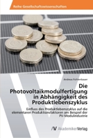 Die Photovoltaikmodulfertigung in Abhangigkeit Des Produktlebenszyklus 3639498240 Book Cover
