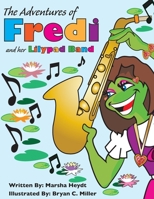 The Adventures Of Fredi And her Lily Pad Band 1517060532 Book Cover