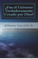 Fue El Universo Verdaderamente Creado Por Dios? 1718960174 Book Cover