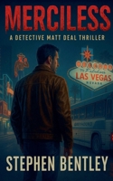 Merciless (Detective Matt Deal Thrillers) B0FRVS7HFG Book Cover