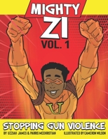 Mighty Zi Stopping Gun Violence B0B36VL5MK Book Cover