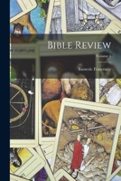 Bible Review; Volume 1 1018094059 Book Cover