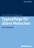 Tagespflege Fur Altere Menschen: Ein Praxisbuch 3170234544 Book Cover