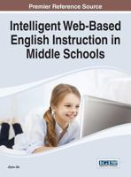 Intelligent Web-Based English Instruction in Middle Schools 1466666072 Book Cover