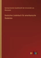 Deutsches Liederbuch für amerikanische Studenten 3368250787 Book Cover