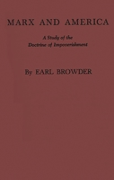 Marx and America: A Study of the Doctrine of Impoverishment 0837172187 Book Cover