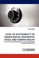 Level of Accessibility of Radiological Diagnostic Tools and Human Health 3843393516 Book Cover