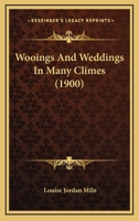 Wooings And Weddings In Many Climes ...... 1248585666 Book Cover