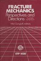 Fracture Mechanics: Perspectives and Directions (Astm Special Technical Publication// Stp) 0803112505 Book Cover
